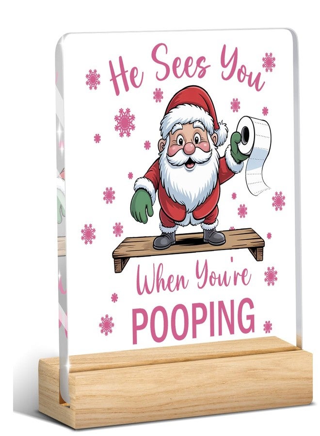 HTBIG Funny Christmas Gifts He Sees You When You're POOPING 4 X 4 Acrylic inch Sign With For Friends Besties Colleagues Gifts, Home Bathroom Office Desk Shelf Cubicle Decorations - Image 1